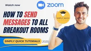 How to Send Messages to All Breakout Rooms in Zoom 2025