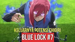 Akhirnya Chigiri Membangkitkan Senjatanya | Blue Lock Epsidose 7  Sub Indo