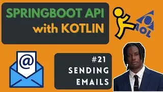 #21 Send an Email - Kotlin Springboot API Tutorial