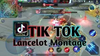 KUMPULAN TIKTOK KEREN MOBILE LEGENDS LANCELOT MONTAGE