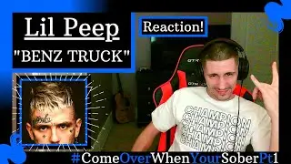 LIL PEEP - BENZ TRUCK [REACTION] | IMMEDIATELY GOT IN HIS BAG ON THIS ONE!!!