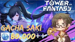 80.000+TANIUM GACHA SAKI & MATRICES FULL BINTANG - Tower of Fantasy
