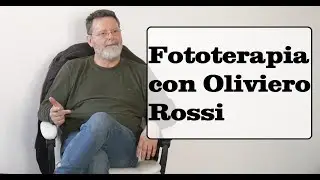 Fototerapia con Oliviero Rossi