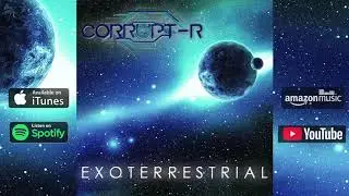 EXOTERRESTRIAL - CORRUPT-R // DJENT / PROGRESSIVE METAL 2020