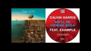 We'll Be Coming After You - Owl City vs. Calvin Harris Mashup