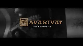 ZAVARIVAY - Alice in Wonderland