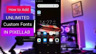 How To Add Custom Fonts in Pixellab App || Make Your Thumbnails Attractive🔥🔥Install font like a Pro