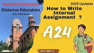 How to Write Internal Assignment 2025 #madrasuniversity #tamil #ondway2