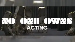 NO ONE OWNS Behind the Scenes Part 1: ACTING