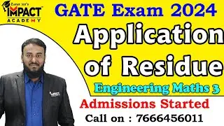 Application of Residue | Engineering Maths 3 | Gate 2024  @ImpactAcademyOfficial #gateexam #engineer