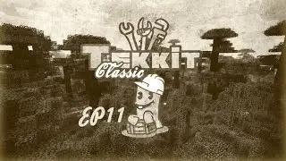 Tekkit Classic Ep11 