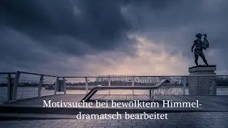 Motivsuche bei bewölktem Himmel - dramatisch bearbeitet - dramatische Stimmung