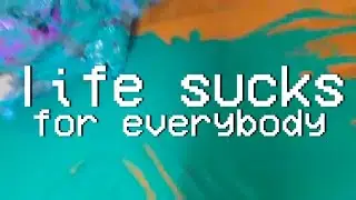 life sucks [daisy brown]