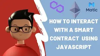How to interact with a Smart Contract using JavaScript on Polygon/Matic or any Ethereum based chain