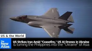 US War on Multipolarism: Bombing Iran, AI Drones to Ukraine, Making Philippines Next 