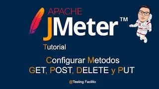 4. Tutorial Apache Jmeter - Configurar Metodos GET, POST, DELETE y PUT en JMeter