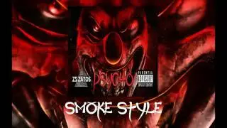ZATOS - SMOKE STYLE ( Psycho Mixtape )