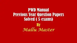 PWD Manual Previous Year Question Papers.