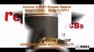 Euchner D-70771 Encoder Repairs @ Advanced Micro Services Pvt.Ltd,Bangalore,India