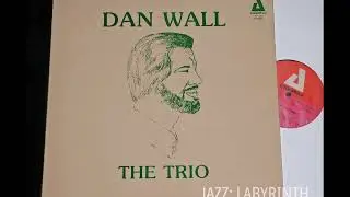 Dan Wall Trio - US Audiophile AP 143 LP FULL