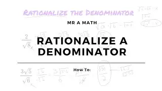 Rationalizing the Denominator | Algebra 1 | Mr A Math