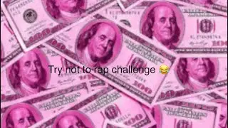 Try not rap challenge 😂funny video…must watch!
