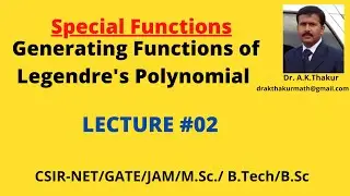 Generating Function of Legendre's Polynomials I Lecture-02 I By Dr.A.K.Thakur Sir.