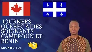 JOURNEES QUEBEC RECRUTE MASSIVEMENT LE PERSONNEL SOIGNANTS AU CAMEROUN ET AU BENIN