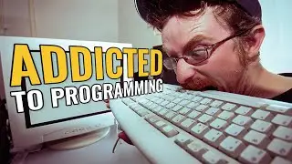 I'm Addicted To Programming ... What Should I Do?