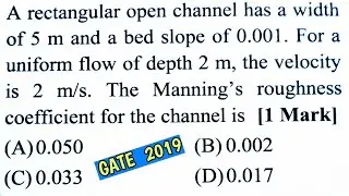 GATE 2019 Question from Open channel flow with solution