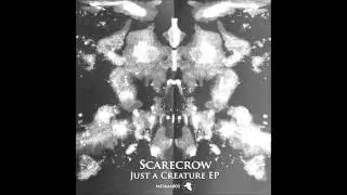 Scarecrow - Just a Creature