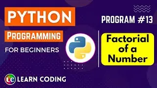 python program to find factorial of a number | Learn Coding