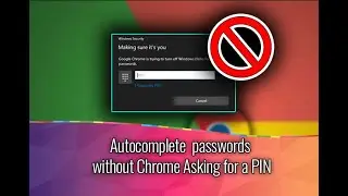 How to stop Google Chrome from asking for PIN every time autocompleting passwords