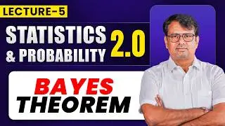 Bayes Theorem | Statistics and Probability By GP Sir