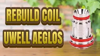 REBUILD UWELL AEGLOS COILS