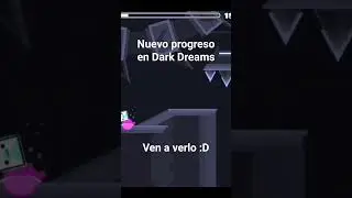 Nuevo progreso en Dark Dreams #shorts #geometrydash #gaming
