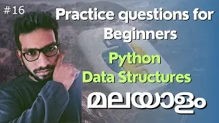 Python practice questions and answers for beginners Malayalam | Data structures