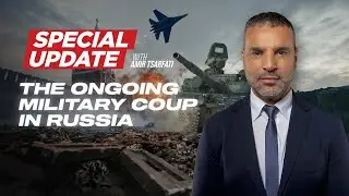 Special Update: The Ongoing Military Coup in Russia | June 24, 2023