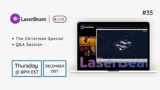 LaserBeam Live #35 - The Christmas Special & Q&A Session