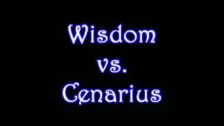 Wisdom vs Cenarius