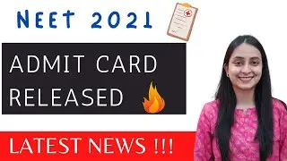 NEET 2021 ADMIT CARD RELEASED🔥 LATEST NEWS !!