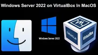 How to setup Lab of Windows Server 2022 in VirtualBox on MacOS