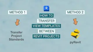 How to Transfer View Templates Between Revit Projects - 2 Easy Methods