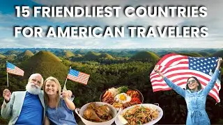 15 Friendliest Countries for American Travelers | TravelAddicts