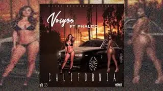 Voiyce - California  Feat. Phalco