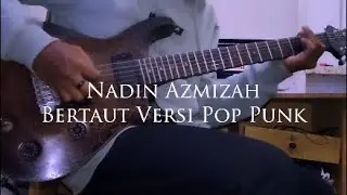 Nadin Amizah - Bertaut Cover Guitar Pop Punk Version