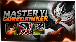 GOREDRINKER MASTER YI 😈
