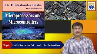 ARM instruction Set   Load – Store Instructions by Dr  D Khalandar Basha