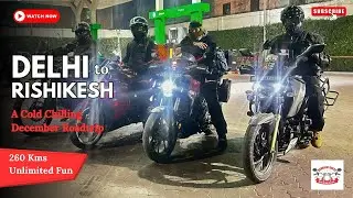 Delhi to Rishikesh | 4 Riders in Extreme Cold December Ride