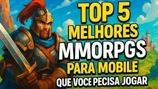 Top 5 melhores MMORPGs para mobile. QUE VOCÊ PRECISA JOGAR!